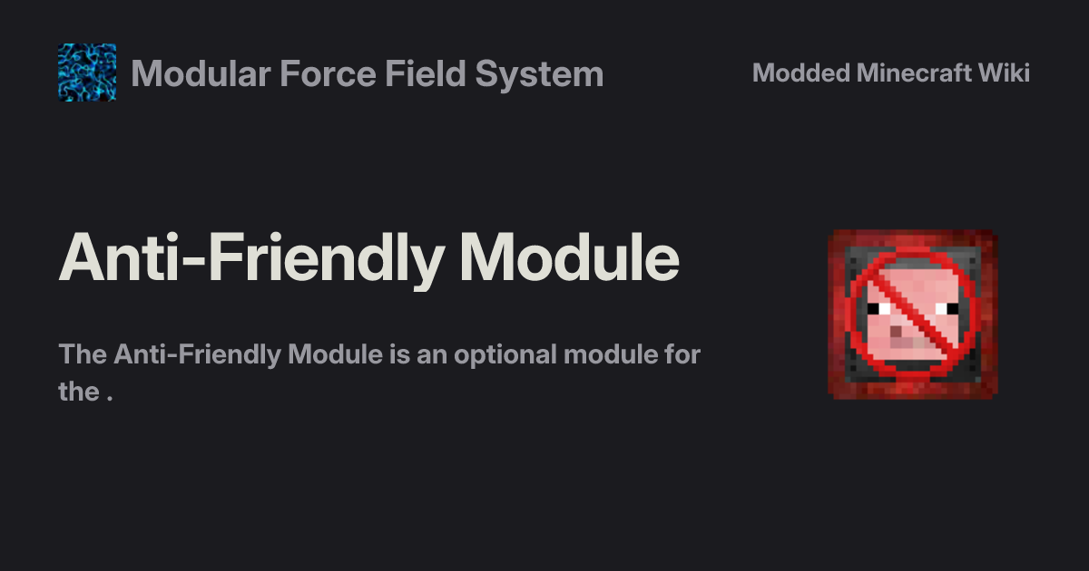 Anti-Friendly Module - Modular Force Field System
