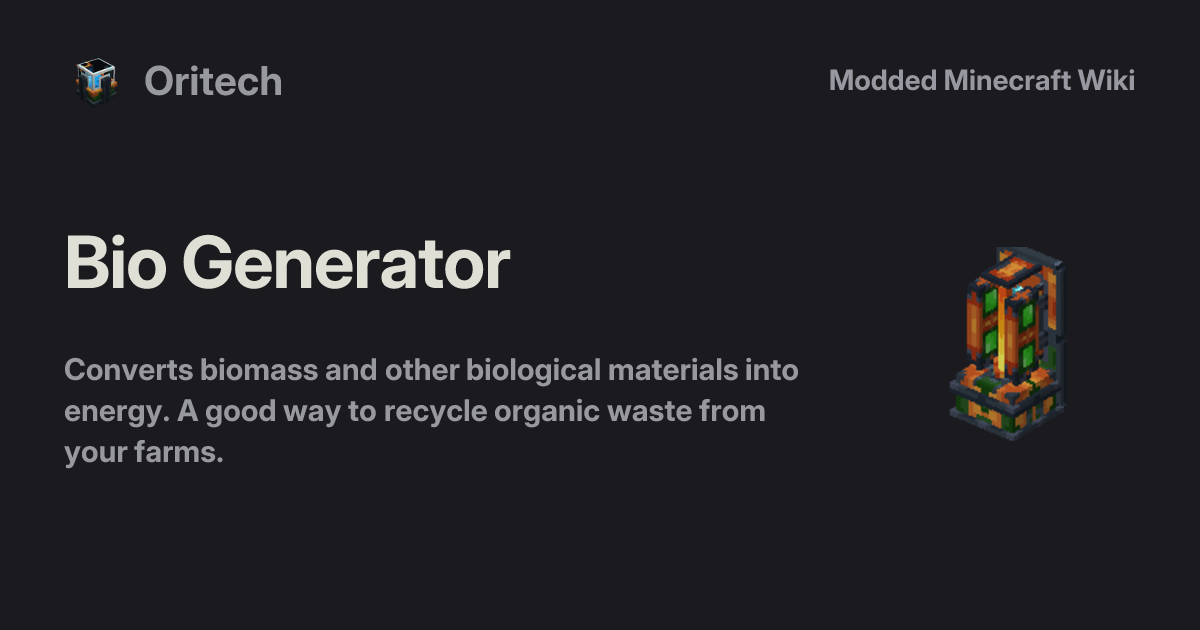 Bio Generator - Oritech