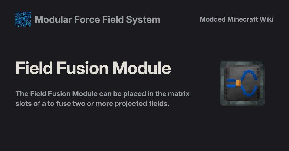 Field Fusion Module - Modular Force Field System