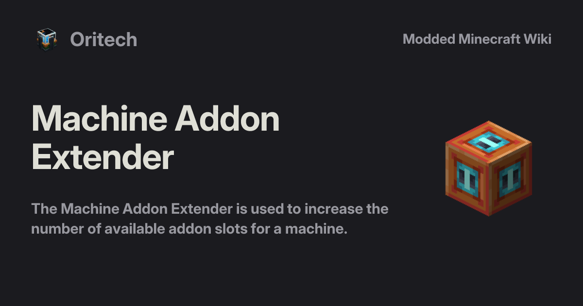 Machine Addon Extender - Oritech