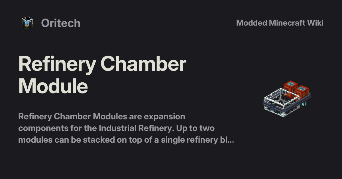 Refinery Chamber Module - Oritech
