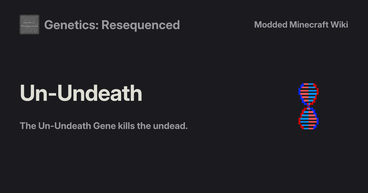 Un-Undeath - Genetics: Resequenced