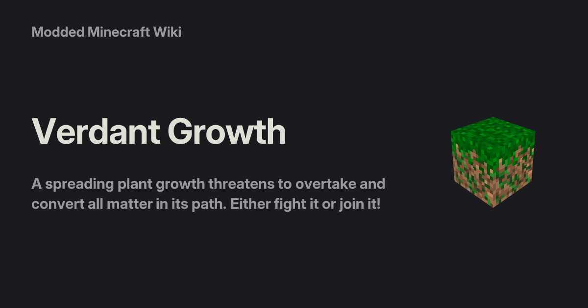 Verdant Growth - Modded Minecraft Wiki