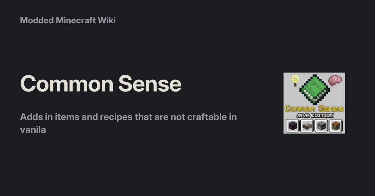 Common Sense - Modded Minecraft Wiki