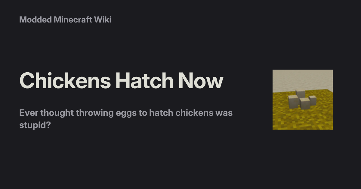 Chickens Hatch Now - Modded Minecraft Wiki