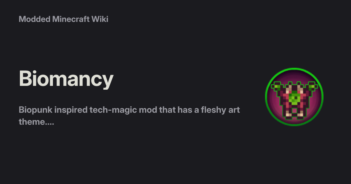 Biomancy - Modded Minecraft Wiki