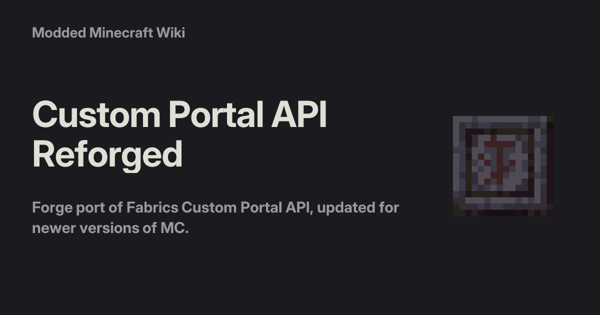Custom Portal API Reforged - Modded Minecraft Wiki